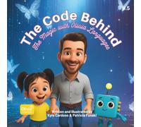 Olivia Languages: The Code Behind the Magic: Volume 5: A STEM Adventure Storybook for Kids About Coding, Language Learning, and Imagination (Olivia Originals)