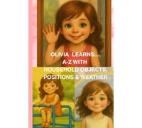 Olivia Learns A-Z With Household Objects, Positions and the Weather & Seasons (Children Learn)