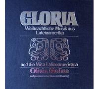 Olivia Molina - Olivia Molina: Gloria - Weihnachtliche Musik Aus Lateinamerika Und Die Misa Latinoamerica