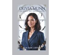 OLIVIA MUNN: The Woman They Underestimated