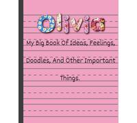 Olivia: My Big Book of Ideas, Feelings, Doodles, and Other Important Things