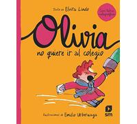 Olivia no quiere ir al colegio