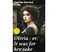 Olivia : Or It Was For Her Sake (ebook)