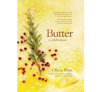 Olivia Potts Butter: A Celebration (Tapa dura)