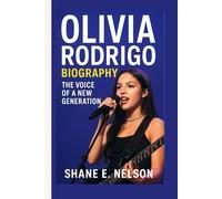 OLIVIA RODRIGO BIOGRAPHY: The Voice of a New Generation