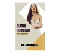 OLIVIA RODRIGO: The Girl Behind the Songs