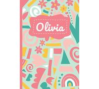 Olivia’s Cute & Cozy Floral-Themed Notebook - Premium Edition (Design 5): A Thoughtful Gift for School, Easter, Birthday, Christmas & More