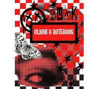 Olivia’s Notebook: Punk Rock Graffiti Journal in Red and Black: Personalized Alternative Emo, Grunge, and Rock & Roll Notebook with Graffiti Vibes for ... and Creative Writing (170 Pages, 8.5x11)