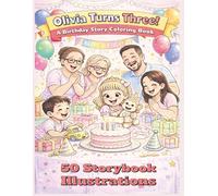 Olivia Turns Three!: A Birthday Story Coloring Book: A Sweet Birthday Adventure for Kids | Follow Olivia Through Pancakes, Playground Fun, Party ... 11" (Storybook Coloring Adventures for Kids)