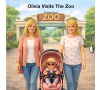 Olivia Visits The Zoo: A Fun Day At The Zoo
