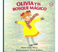 Olivia y el bosque mágico: 1 (Olivia y sus emociones)