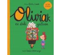Oliviak ez daki galtzen