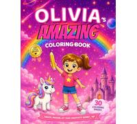 Olivia's AMAZING Coloring Book: 30 coloring pages - Color Your Name Series