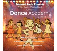 Olivia's Dance Academy: Centre Stage (Fostered Roots)