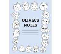 Olivia's Notes: Lined Composition Notebook 180 pages | 170 Lined Pages with Extra Coloring Pages at the End of the Notebook | Personalized Notebook for Olivia