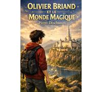 Olivier Briand et le monde magique