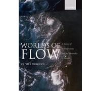 Olivier Darrigol Worlds of Flow (Tapa blanda)