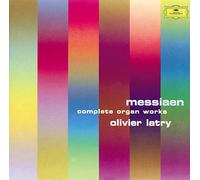 Olivier Latry - Messiaen: Organ Works