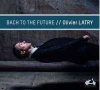 Bach/Olivier Latry - Bach To The Future