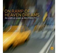 Olivier le Goas & Reciprocity On Ramp of Heaven Dreams (CD) (Importación USA)