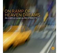 Olivier le Goas & Reciprocity On Ramp of Heaven Dreams (CD) (Importación USA)