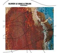 Olivier Le Goas & trilog – Seven Ways – CD