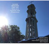 Olivier Messiaen (1908-1992) Messe de la Pentecôte [Karl-Schuke-Orgel der Kaiser-Friedrich-Gedächtniskirche 2012]