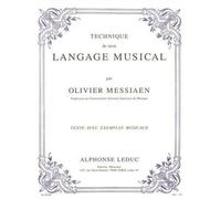 Olivier messiaen - technique de mon langage musical (texte et musique reunis) - version francaise