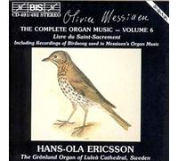Olivier Messiaen: The Complete Organ Music, Vol. 6