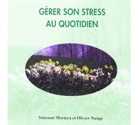 Olivier Nunge & Simone Mortera - Gerer son stress au quotidien (CD)