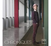 Olivier Penard : Chroniques, portrait du compositeur. Ciocarlie, Bourlois, Fessard, Vitaud.