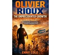 Olivier Rioux The Unprecedented Growth: From Quebec Prodigy to Florida Gator Documenting the Record-Breaking Teenager's Basketball Journey