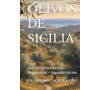 OLIVOS DE SICILIA: IA en el camino hacia la Singularidad - Segunda Edición