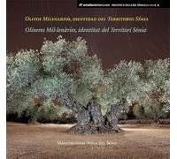Olivos Milenarios, identidad del Territorio Sénia. Oliveres Mil·Lenàries, Identitat Del Territori Sénia: 8 (Biblioteca Taula del Sénia)