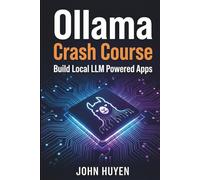 Ollama Crash Course: Build Local LLM Powered Apps