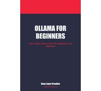 Ollama for Beginners: Run a Real LLM on Your Own Machine in an Afternoon