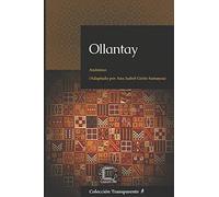Ollantay: adaptación en español moderno: 3 (Colección Transparente)