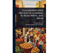Ollendorff's New Method of Learning to Read, Write, and Speak