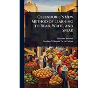Ollendorff's New Method of Learning to Read, Write, and Speak