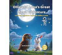 Ollie and Luna's Great Moon Adventure (The Solar System)