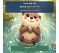 Ollie and the Heavy Little Secret: A story about telling the truth and being kind (Little Me, Big Emotions)