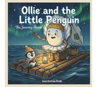 Ollie and the Little Penguin : The Journey Home (Ollie the Shy Oyster)