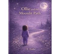 Ollie and the Moonlit Path: 2 (Ollie's World)
