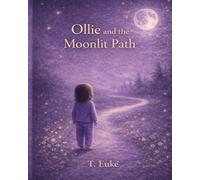 Ollie and the Moonlit Path: 2 (The world of Ollie.)