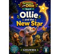 Ollie and the New Star: A Heartwarming Story About Kindness, Hope, and the Light We Share (Growing with Ollie)
