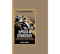 OLLIE BEARMAN BIOGRAPHY: SPEED & STRATEGY - OLLIE BEARMAN'S WINNING FORMULA: HOW YOUTH, TECHNIQUE, AND TEAMWORK DEFINE A RISING STAR