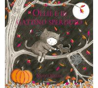 Ollie e il gattino sperduto. Ediz. illustrata (Libri illustrati)