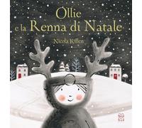 Ollie e la renna di Natale. Ediz. a colori (Libri illustrati)