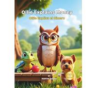 Ollie Explains Money: 3 (Ollie Explains It All)