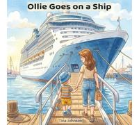 Ollie Goes on a Ship: A Gentle Preschool Picture Book About Boats, Big Adventures, and Feeling Safe in New Places (The Ollie Adventure Series)